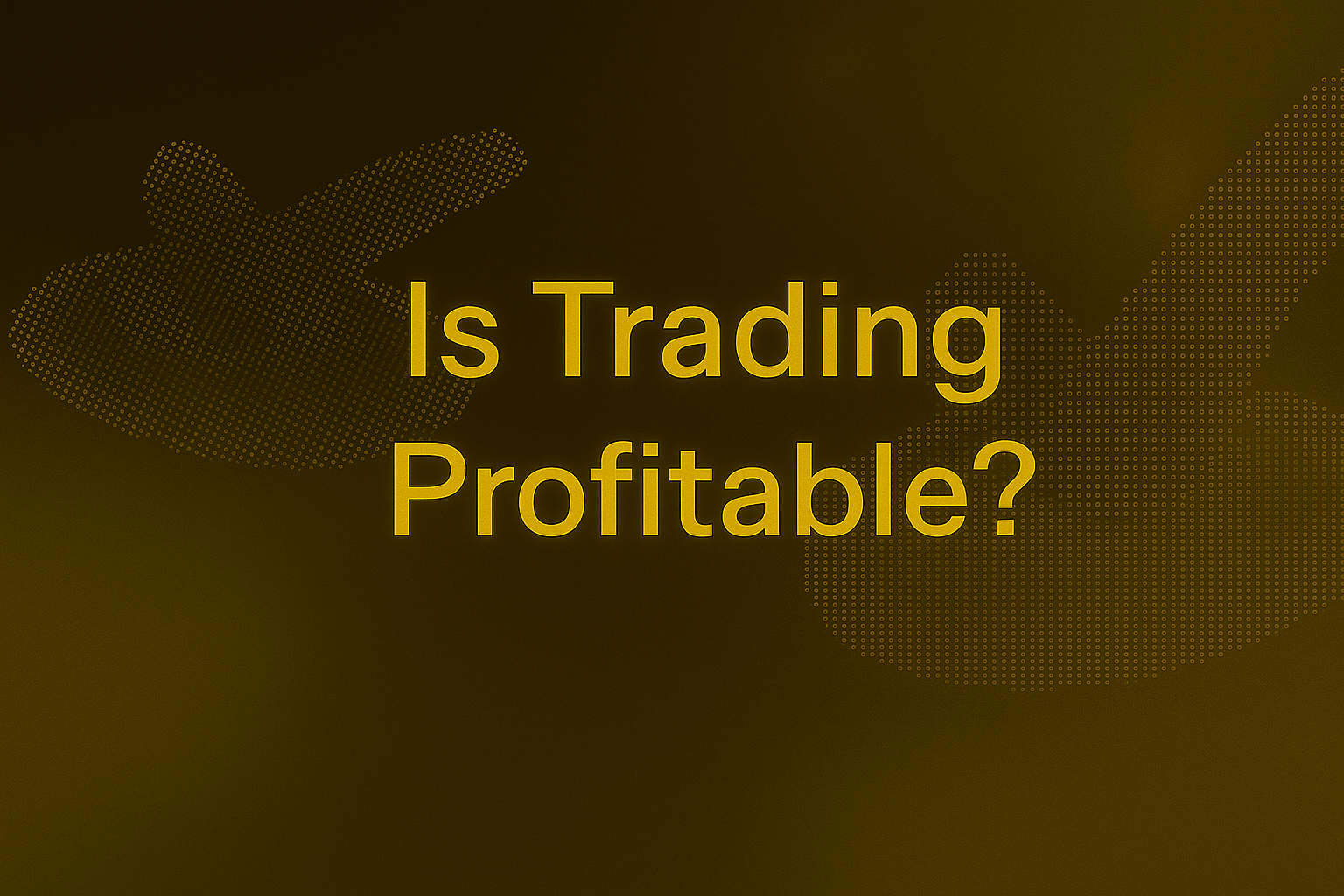 Is Trading Profitable?