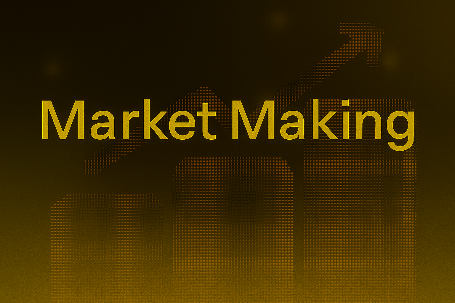 What is Market Making?
